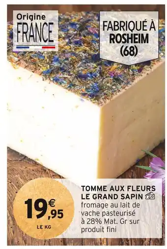 Intermarché Tomme aux fleurs le grand sapin offre