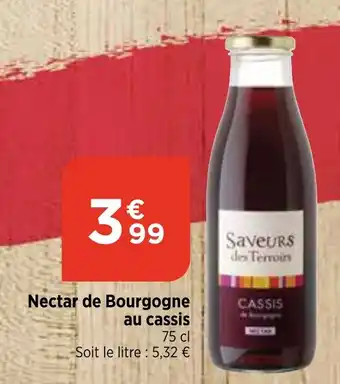 Maximarché Nectar de Bourgogne au cassis offre
