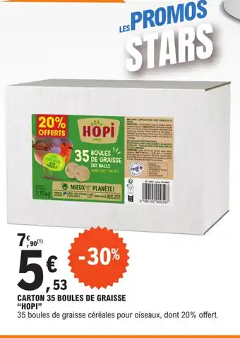 E.Leclerc CARTON 35 BOULES DE GRAISSE "HOPI" offre