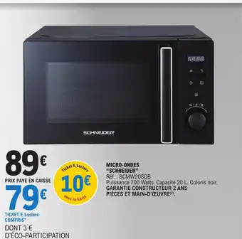 E.Leclerc MICRO-ONDES "SCHNEIDER" offre