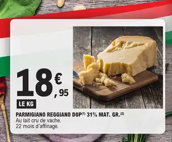 E.Leclerc PARMIGIANO REGGIANO DOP(¹) 31% MAT. GR. offre