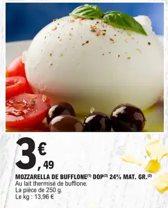 E.Leclerc MOZZARELLA DE BUFFLONE (¹) DOP (3) 24% MAT. GR. offre