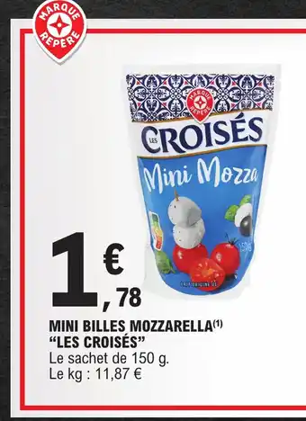 E.Leclerc MINI BILLES MOZZARELLA(¹) "LES CROISÉS" offre