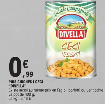 POIS CHICHES I CECI "DIVELLA"