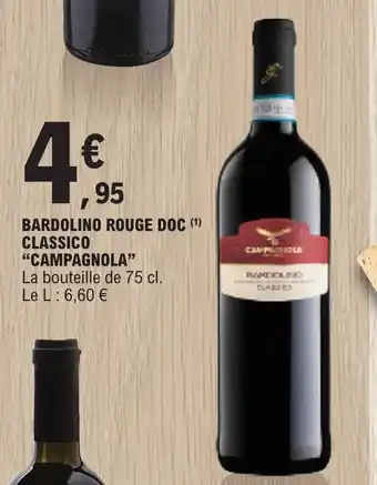 E.Leclerc BARDOLINO ROUGE DOC (¹) CLASSICO "CAMPAGNOLA" offre