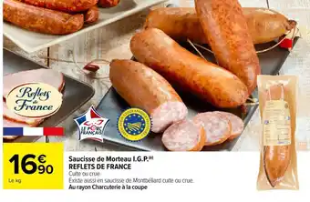 Carrefour Saucisse de Morteau I.G.P.REFLETS DE FRANCE offre