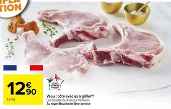 Carrefour Veau : côte avec os à griller offre