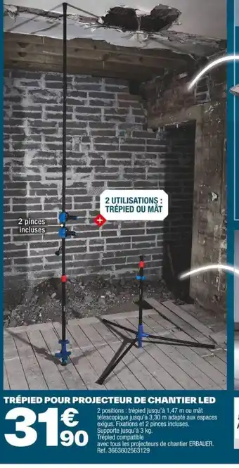Brico Dépôt TRÉPIED POUR PROJECTEUR DE CHANTIER LED offre