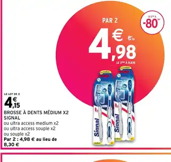 Intermarché BROSSE À DENTS MÉDIUM X2 SIGNAL offre
