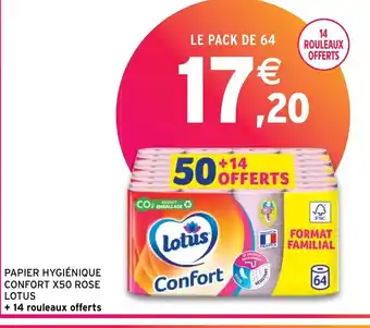 Intermarché PAPIER HYGIÉNIQUE CONFORT X50 ROSE LOTUS offre