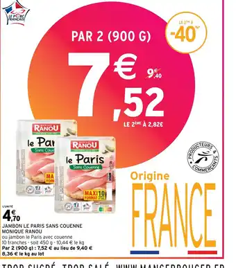 Intermarché JAMBON LE PARIS SANS COUENNE MONIQUE RANOU offre