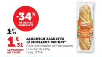 Hyper U SANDWICH BAGUETTE LE MOELLEUX DAUNAT offre
