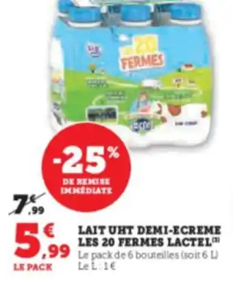 Hyper U LAIT UHT DEMI-ECREME LES 20 FERMES LACTEL offre