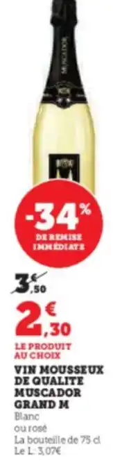 Hyper U VIN MOUSSEUX DE QUALITE MUSCADOR GRAND M offre
