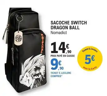 E.Leclerc SACOCHE SWITCH DRAGON BALL offre