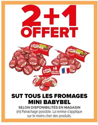 Carrefour SUT TOUS LES FROMAGES MINI BABYBEL offre