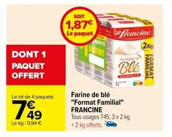 Carrefour Farine de blé "Format Familial" FRANCINE offre