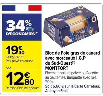 Carrefour Bloc de Foie gras de canard avec morceaux I.G.P du Sud-Ouest(n) MONTFORT offre