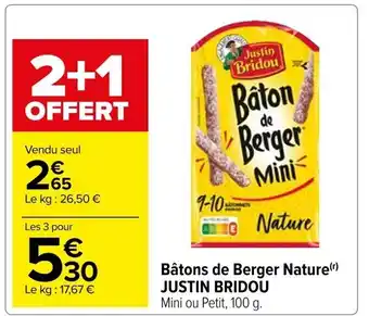 Carrefour Bâtons de Berger Nature (¹) JUSTIN BRIDOU offre