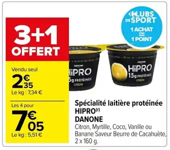 Carrefour Spécialité laitière protéinée HIPRO(r) DANONE offre