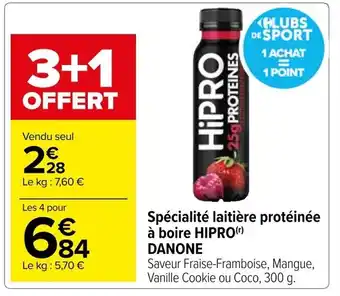 Carrefour Spécialité laitière protéinée à boire HIPRO() DANONE offre