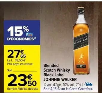 Carrefour Blended Scotch Whisky Black Label JOHNNIE WALKER offre