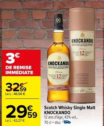 Carrefour Scotch Whisky Single Malt KNOCKANDO offre