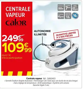 Carrefour Centrale vapeur Réf. : SV8024C0 offre