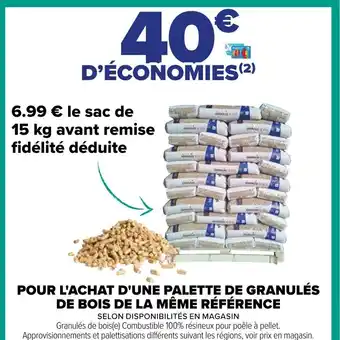 Carrefour POUR L'ACHAT D'UNE PALETTE DE GRANULÉS DE BOIS DE LA MÊME RÉFÉRENCE offre