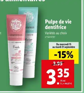Lidl Pulpe de vie dentifrice offre