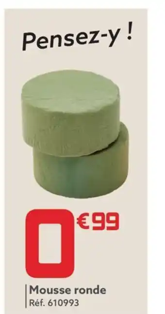 Gifi Mousse ronde offre
