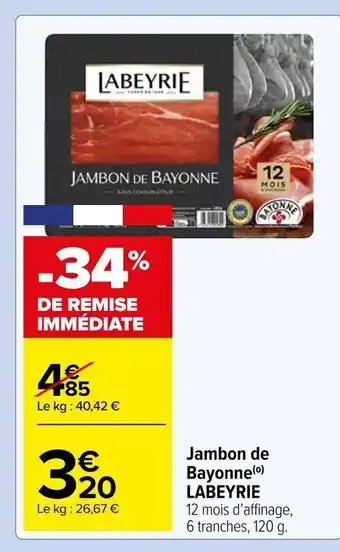 Carrefour Market Jambon de Bayonne LABEYRIE offre