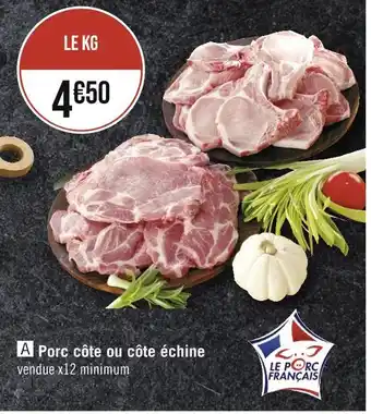 Casino Supermarchés Porc côte ou côte échine offre