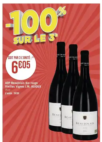 Casino Supermarchés J.m. aujoux aop beaujolais bio rouge vieilles vignes offre