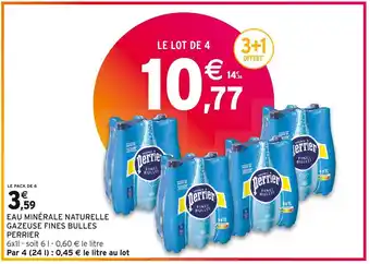 Intermarché Perrier eau minérale naturelle gazeuse fines bulles offre