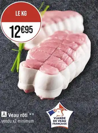 Casino Supermarchés Veau rôti offre