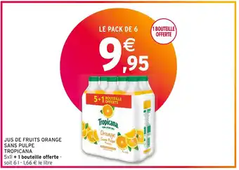 Intermarché Tropicana jus de fruits orange sans pulpe offre
