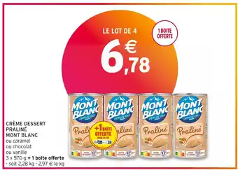 Intermarché Mont blanc crème dessert praliné offre