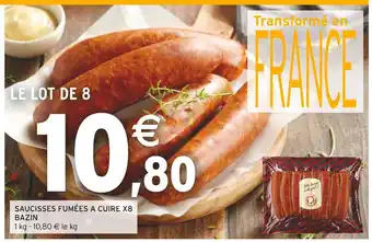 Intermarché Bazin saucisses fumées a cuire x8 offre
