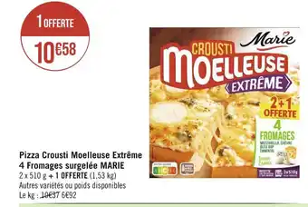 Casino Supermarchés Marie pizza crousti moelleuse extrême 4 fromages surgelée offre