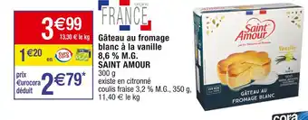 Cora x Carrefour Saint amour gâteau au fromage blanc à la vanille 8,6 % m.g offre
