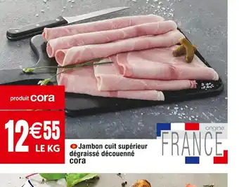 Cora x Carrefour Cora jambon cuit supérieur dégraissé découenné offre