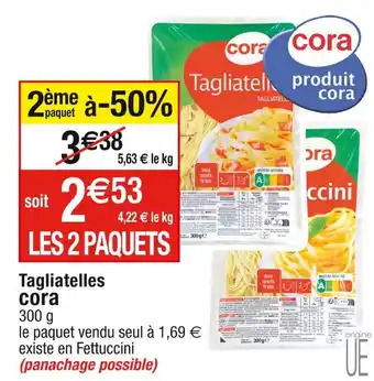 Cora x Carrefour Cora tagliatelles offre