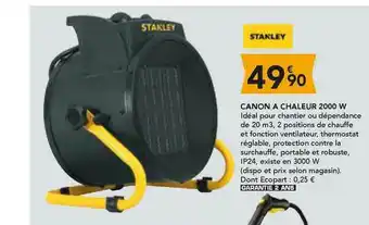 Les Briconautes Canon à Chaleur 2000 W Stanley offre
