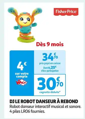 Auchan Supermarché Fisher-price dj le robot danseur à rebond offre