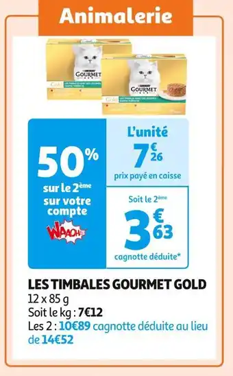 Gourmet gold les timbales