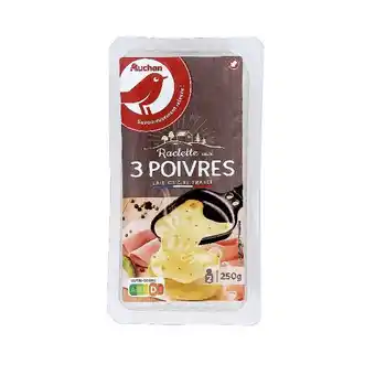 Auchan Raclette aux 3 poivres auchan offre
