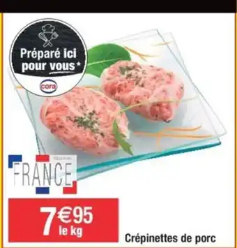 Cora x Carrefour Crépinettes de porc offre
