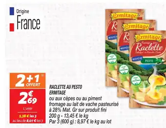 Netto RACLETTE AU ERMITAGE offre