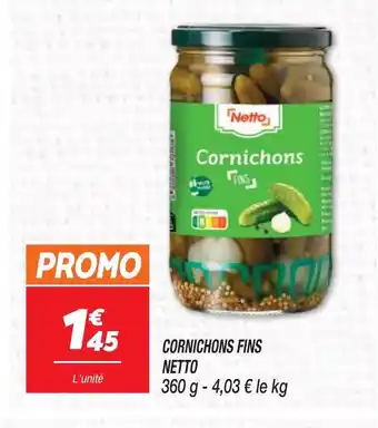 Netto CORNICHONS FINS NETTO offre